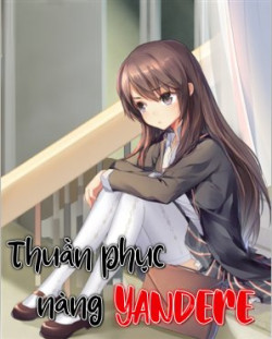 Thuần phục nàng Yandere