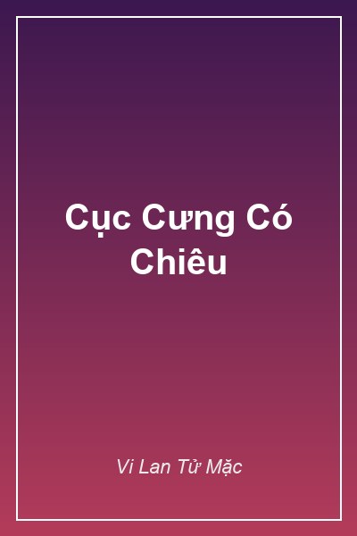 Cục Cưng Có Chiêu