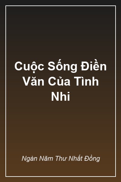 Cuộc Sống Điền Văn Của Tình Nhi