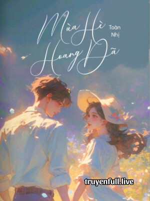 Mùa Hè Hoang Dã - Toàn Nhị