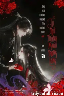 Sau Khi Không Ngừng Tìm Đường Chết, Ta Trở Thành Người Trong Lòng