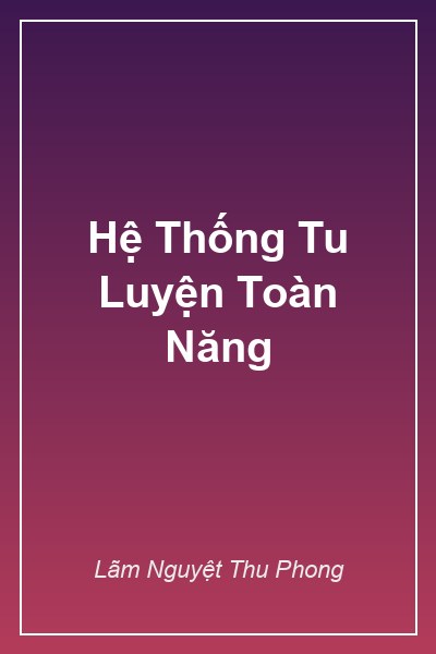 Hệ Thống Tu Luyện Toàn Năng