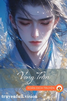 Vong Trần - Bất Vong Xuyên